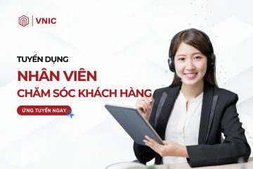 Tuyển dụng Nhân viên Chăm sóc khách hàng