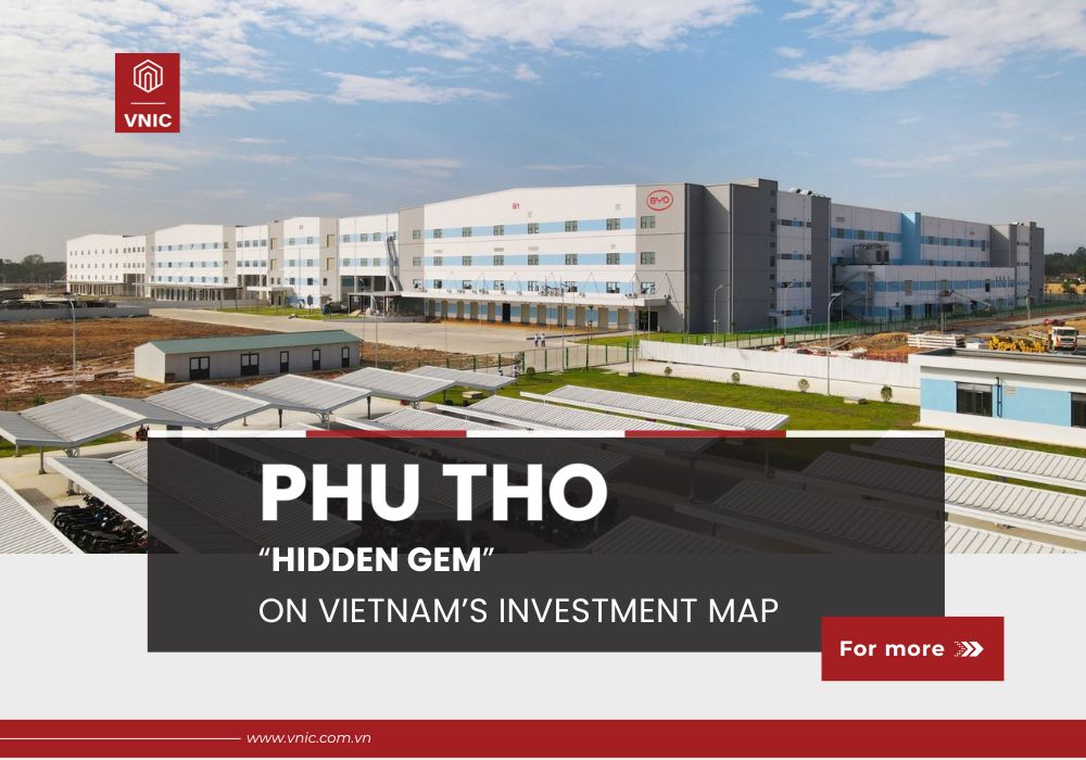 Phú Thọ – “Viên ngọc ẩn” đầy tiềm năng trên bản đồ đầu tư Việt Nam