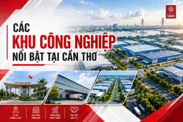 Các khu công nghiệp nổi bật tại Cần Thơ