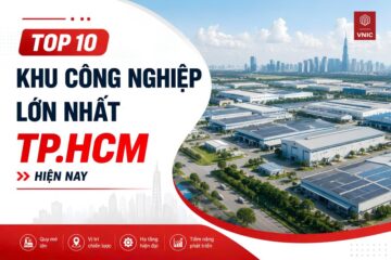 Top 10 khu công nghiệp lớn nhất TP.HCM hiện nay