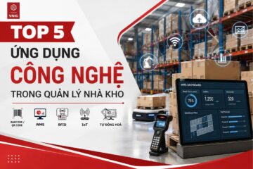 Top 5 ứng dụng công nghệ trong quản lý nhà kho
